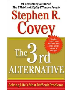 The 3rd Alternative: Solving Life’s Most Difficult Problems