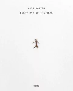 Kris Martin: Every Day of the Weak