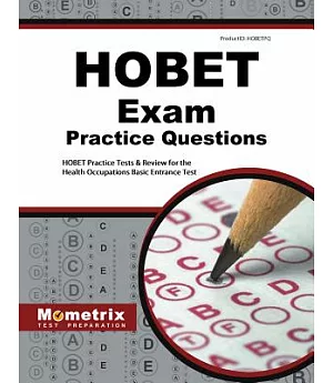 HOBET Exam Practice Questions: HOBET Practice Tests & Review for the Health Occupations Basic Entrance Test