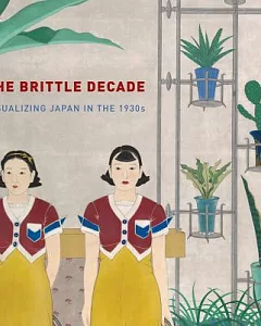 The Brittle Decade: Visualizing Japan in the 1930s