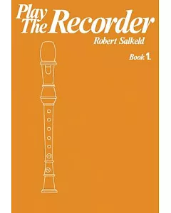 Play the Recorder: A Descant Recorder Book for Schools and Colleges, Book 1