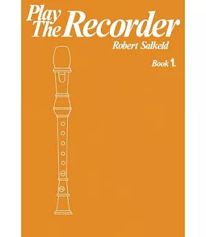 Play the Recorder: A Descant Recorder Book for Schools and Colleges, Book 1