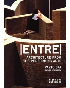 Entre: Architecture from the Performing Arts, Vazio S/A