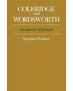 Coleridge and Wordsworth: The Poetry of Growth