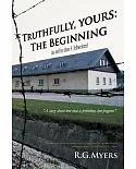 Truthfully, Yours: The Beginning