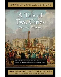A Tale of Two Cities: A Story of the French Revolution, With an Introduction and Classic and Contemporary Criticism