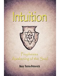 Intuition: Prophesies Awakening of the Soul