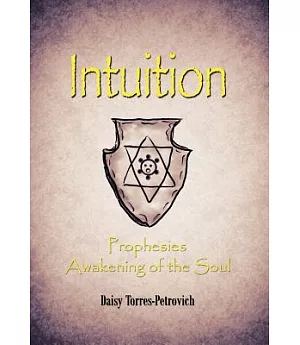 Intuition: Prophesies Awakening of the Soul