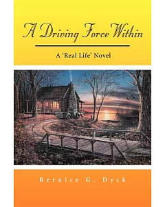 A Driving Force Within: A Real Life Novel