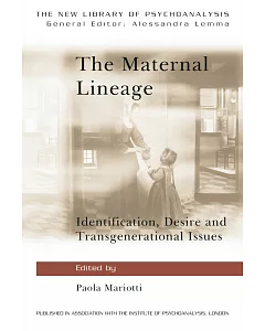 The Maternal Lineage: Identification, Desire, and Transgenerational Issues
