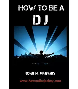 How to Be a DJ