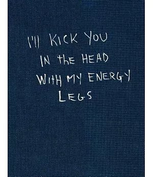 I’ll Kick You in the Head With My Energy Legs