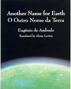 Another Name for Earth/O Outro Nome Da Terra