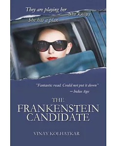 The Frankenstein Candidate: The Book That Could Alter the Course of the Next Presidential Election