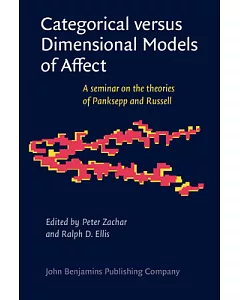 Categorical Versus Dimensional Models of Affect: A Seminar on the Theories of Panksepp and Russell
