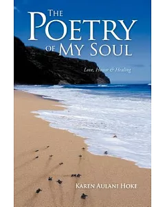 The Poetry of My Soul: Love, Honor & Healing