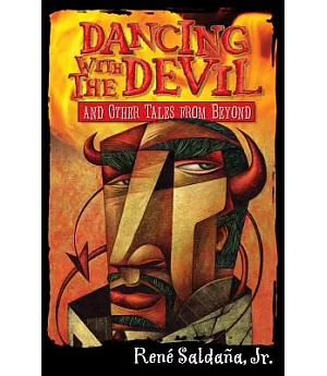 Dancing With the Devil and Other Tales from Beyond/Bailando Con El Diablo Y Otros Cuentos Del Mas Alla