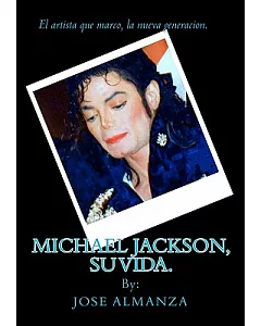 Michael Jackson, su vida / Michael Jackson, His Life