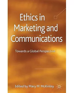 Ethics in Marketing and Communications: Towards a Global Perspective