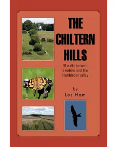 The Chiltern Hills: 18 Walks Between Ewelme and the hambleden Valley