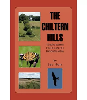 The Chiltern Hills: 18 Walks Between Ewelme and the Hambleden Valley