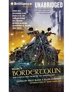 Welcome to Bordertown: New Stories and Poems of the Borderlands: Library Edition