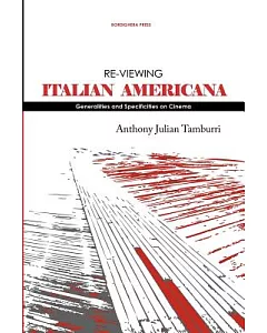 Re-Viewing Italian Americana: Generalities and Specificities on Cinema