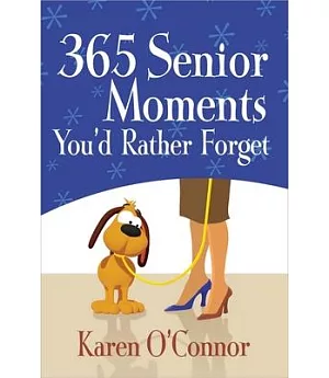 365 Senior Moments You’d Rather Forget