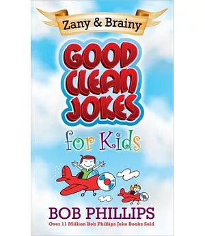 Zainy & Brainy Good Clean Jokes for Kids