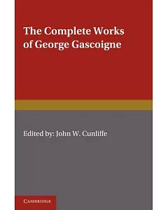 The Complete Works of George gascoigne