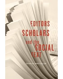 Editors, Scholars, and the Social Text