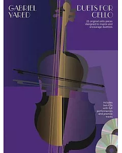 Duets for Cello: 22 Original Cello Pieces Designed to Inspire and Encourage Duettists