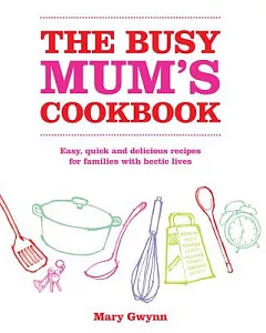 The Busy Mum’s Cookbook