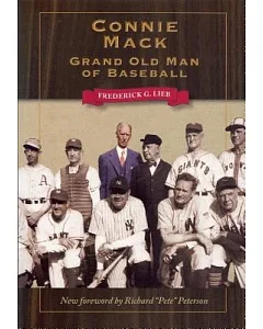 Connie Mack: Grand Old Man of Baseball