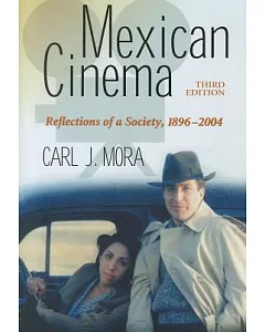 Mexican Cinema: Reflections of a Society, 1896-2004