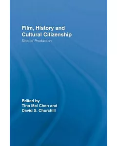Film, History and Cultural Citizenship: Sites of Production