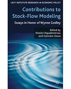Contributions to Stock-Flow Modeling: Essays in Honor of Wynne Godley