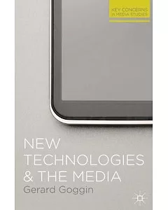 New Technologies and the Media