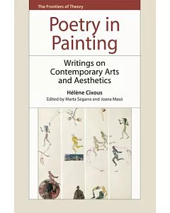 Poetry in Painting: Writing on Contemporary Arts and Aesthetics
