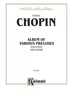 Album of Various Preludes Transcribed for Guitar: A Kalmus Classic Edition