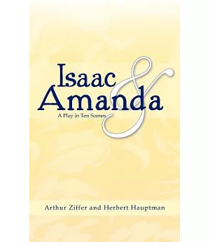 Isaac and Amanda: A Play in Ten Scenes