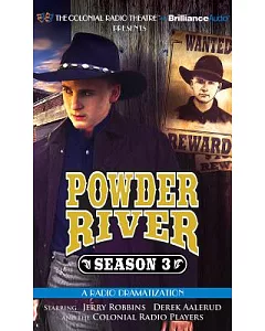 Powder River: Season Three: A Radio Dramatization