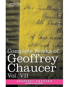 Complete Works of geoffrey Chaucer: Chaucerian and Other Pieces, Being a Supplement to the Complete Works of geoffrey Chaucer