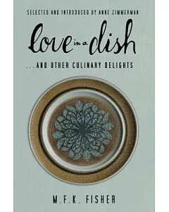 Love in a Dish... and Other Culinary Delights