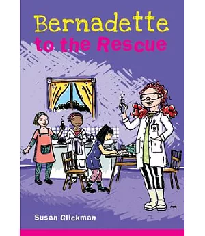 Bernadette to the Rescue
