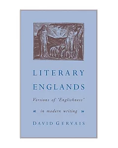 Literary Englands: Versions of ’Englishness’ in Modern Writing