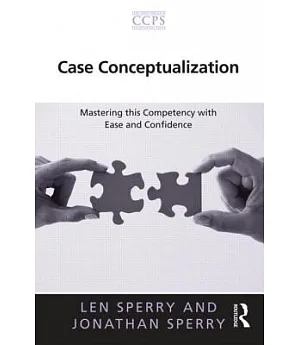 Case Conceptualization: Mastering This Competency With Ease and Confidence