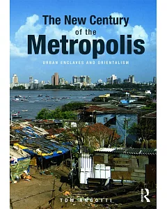 The New Century of the Metropolis: Urban Enclaves and Orientalism