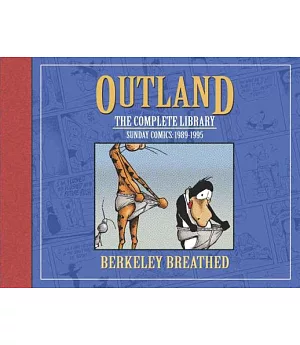 Berkely Breathed’s Outland: The Complete Collection: Sunday Comics 1989-1995