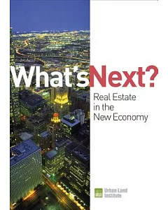 What’s Next?: Real Estate in the New Economy